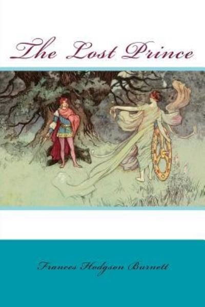 Cover for Frances Hodgson Burnett · The Lost Prince (Paperback Book) (2017)