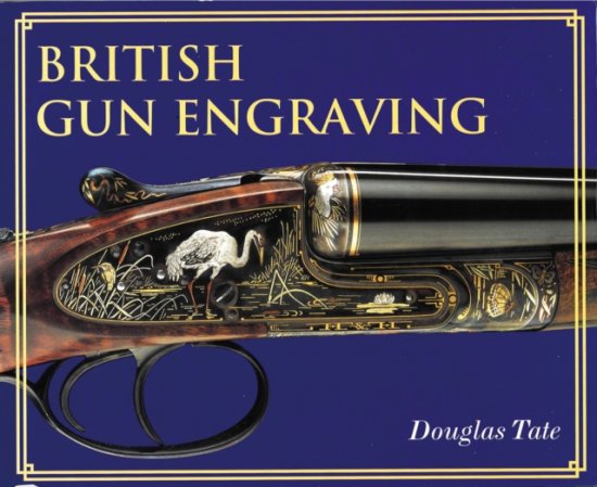 Cover for Douglas Tate · British Gun Engraving (Hardcover Book) (2001)