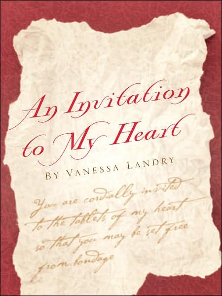 Cover for Vanessa Landry · An Invitation to My Heart by Vanessa Landry (Paperback Book) (2006)