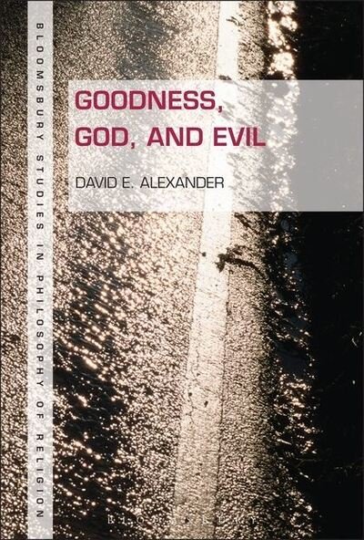 Cover for David E Alexander · Goodness, God, and Evil (Paperback Book) (2014)
