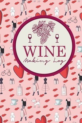 Wine Making Log - Rogue Plus Publishing - 图书 - Independently Published - 9781658551663 - 2020年1月10日