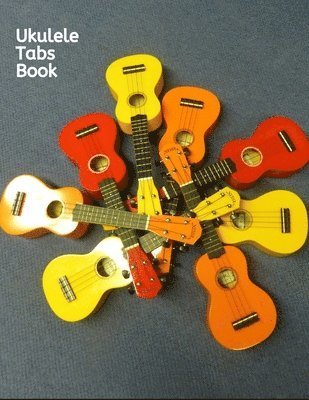 Ukulele Tabs Book - Grand Journals - 图书 -  - 9781679341663 - 2019年12月22日