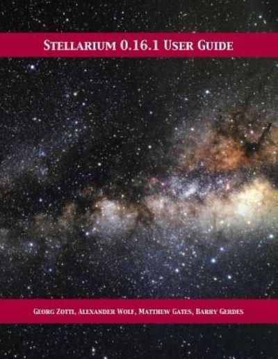 Cover for Georg Zotti · Stellarium 0.16.1 User Guide (Paperback Book) (2017)
