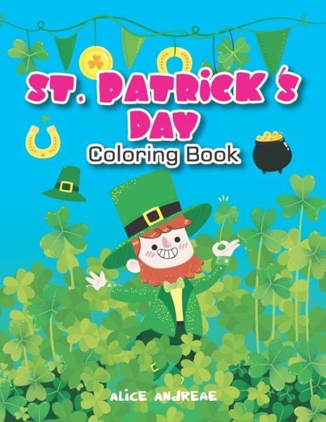 Cover for Alice Andreae · St.Patrick Coloring Book (Paperback Book) (2018)