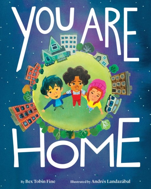 Cover for Bex Tobin Fine · You Are Home (Hardcover Book) (2025)