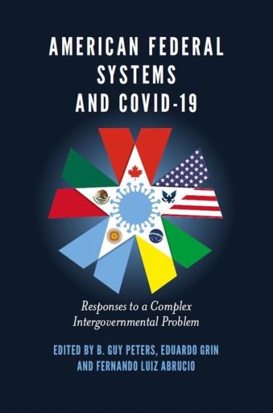 Cover for American Federal Systems and COVID-19: Responses to a Complex Intergovernmental Problem (Hardcover Book) (2021)