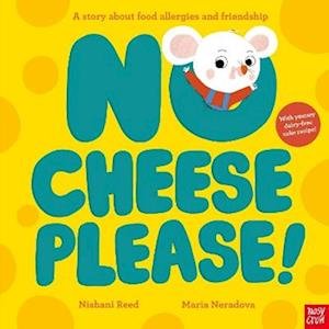 Cover for Nishani Reed · No Cheese, Please! (Hardcover Book) (2025)