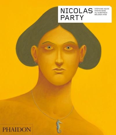 Cover for Stephane Aquin · Nicolas Party - Phaidon Contemporary Artists Series (Paperback Book) (2022)
