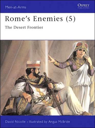 Cover for Dr David Nicolle · Rome's Enemies (5): The Desert Frontier - Men-at-Arms (Paperback Book) (1991)
