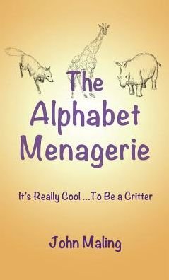 Cover for John Maling · The Alphabet Menagerie (Hardcover Book) (2016)