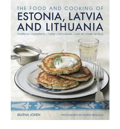 Cover for Silvena Johen · Food and Cooking of Estonia, Latvia and Lithuania (Hardcover Book) (2009)