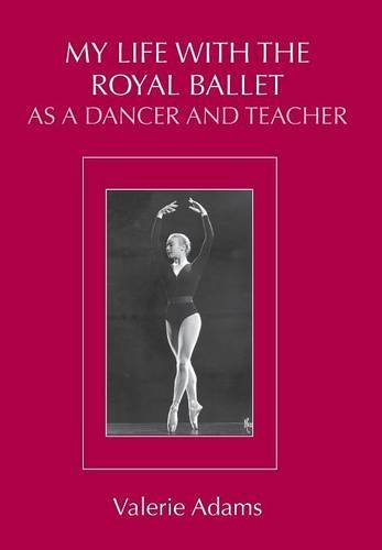 Cover for Valerie Adams · My Life with the Royal Ballet As a Dancer and Teacher (Hardcover Book) (2014)