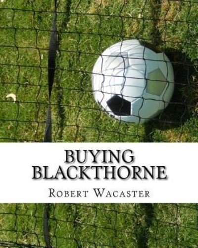 Cover for Robert Wacaster · Buying Blackthorne (Paperback Book) (2017)