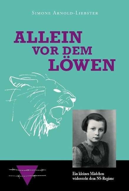 Cover for Simone Arnold-liebster · Arnold-liebster:allein Vor Dem LÃ¶wen (Book)
