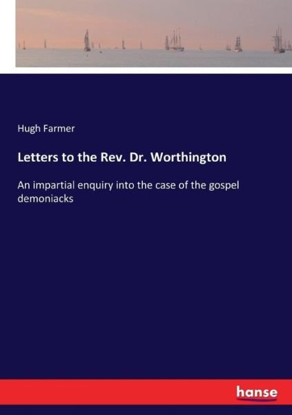 Cover for Farmer · Letters to the Rev. Dr. Worthing (Book) (2017)