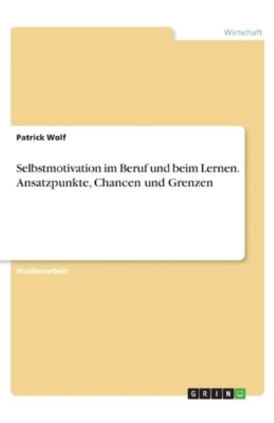 Cover for Wolf · Selbstmotivation im Beruf und beim (Book)