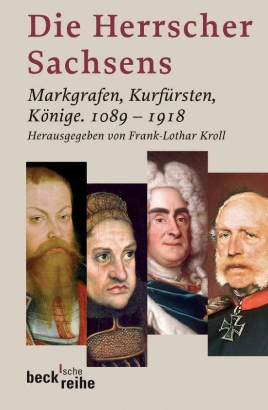 Herrscher Sachsens - Frank-Lothar Kroll - 图书 -  - 9783406651663 - 