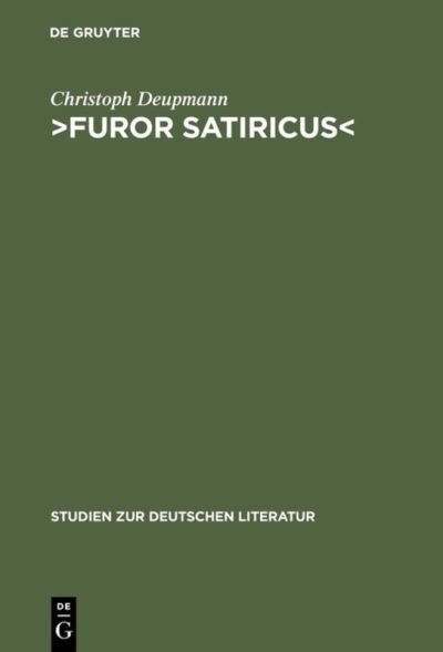 Furor satiricus - C. Deupmann - 图书 - De Gruyter - 9783484181663 - 2002年10月15日