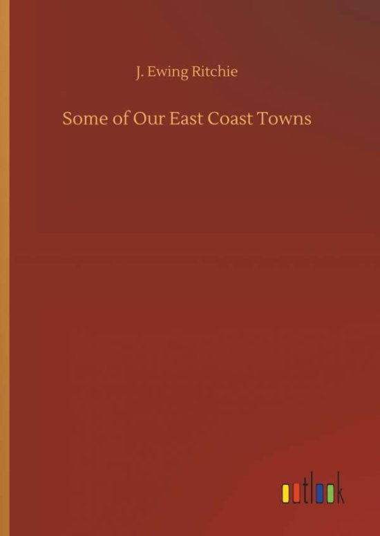 Cover for Ritchie · Some of Our East Coast Towns (Book) (2018)