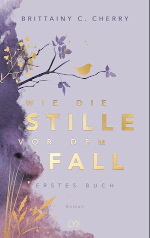 Cover for Brittainy C Cherry · Wie Die Stille Vor Dem Fall Erstes Buch: Special Edition (Book) (2023)