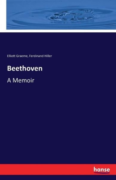 Beethoven - Graeme - 图书 -  - 9783742881663 - 2016年9月12日