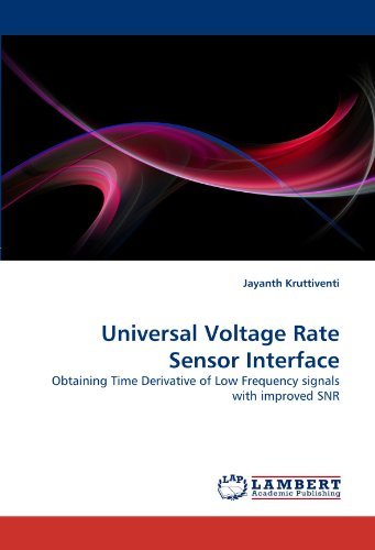 Cover for Jayanth Kruttiventi · Universal Voltage Rate Sensor Interface: Obtaining Time Derivative of Low Frequency Signals with Improved Snr (Paperback Book) (2010)