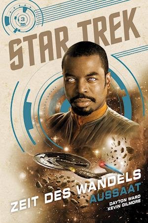 Cover for Dayton Ward · Star Trek – Zeit des Wandels 3: Aussaat (Book) (2023)