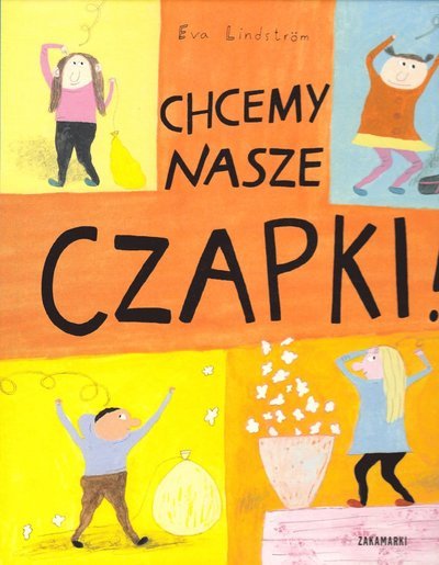 Cover for Eva Lindström · Chcemy nasze czapki! (Hardcover Book) (2018)