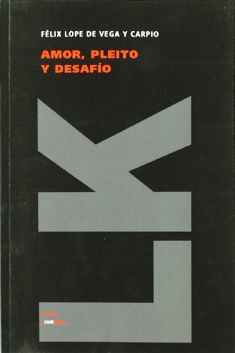 Cover for Félix Lope De Vega Y Carpio · Amor, Pleito Y Desafío (Teatro) (Spanish Edition) (Paperback Book) [Spanish edition] (2024)
