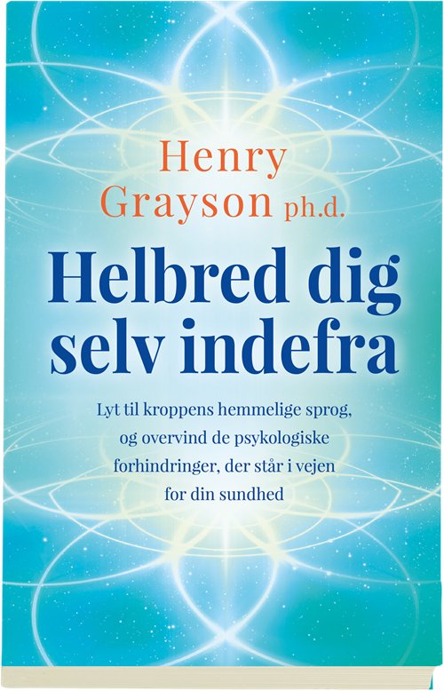 Cover for Henry Grayson · Helbred dig selv indefra (Sewn Spine Book) [第1 版本] (2018)