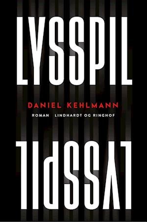 Cover for Daniel Kehlmann · Lysspil (Bound Book) [第1 版本] (2024)