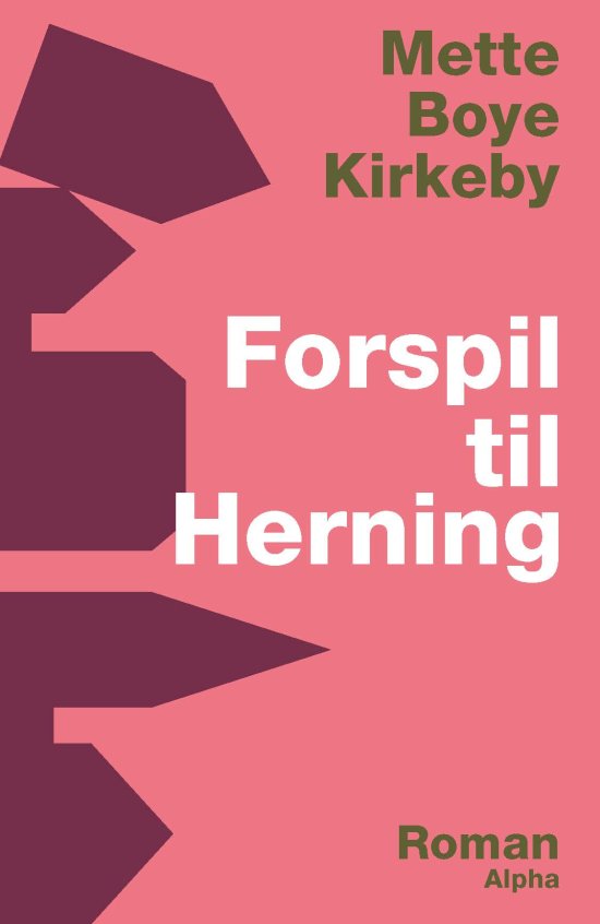 Cover for Mette Kirkeby · Forspil til Herning (Sewn Spine Book) [第1 版本] (2023)