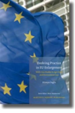 Cover for Inglis · Evolving Practice in Eu Enlargement with Case Studies in Agri-food and Environment Law (Studies in Eu External Relations) (Hardcover Book) (2010)