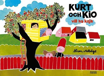 Cover for Lisen Adbåge · Kurt och Kio vill ha koja (PDF) (2016)