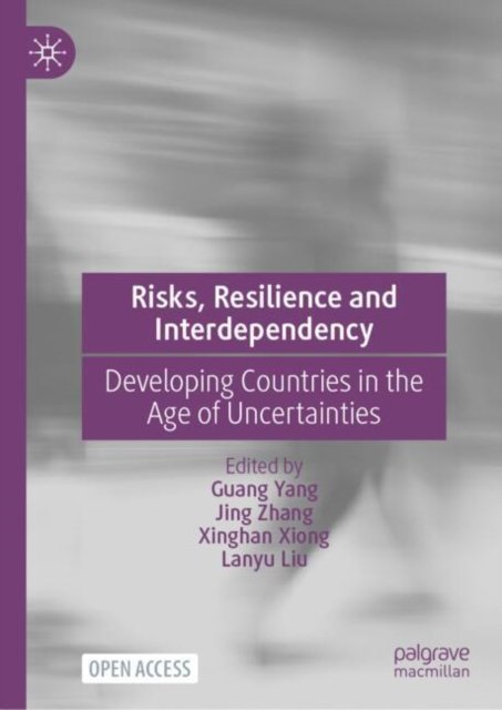 Cover for Risks, Resilience and Interdependency: Developing Countries in the Age of Uncertainties (Hardcover Book) (2025)