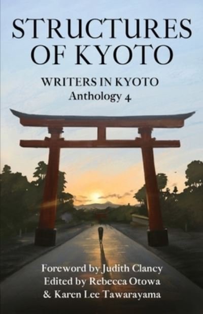 Cover for Rebecca Otowa · Structures of Kyoto: Writers in Kyoto Anthology 4 (Paperback Book) (2021)
