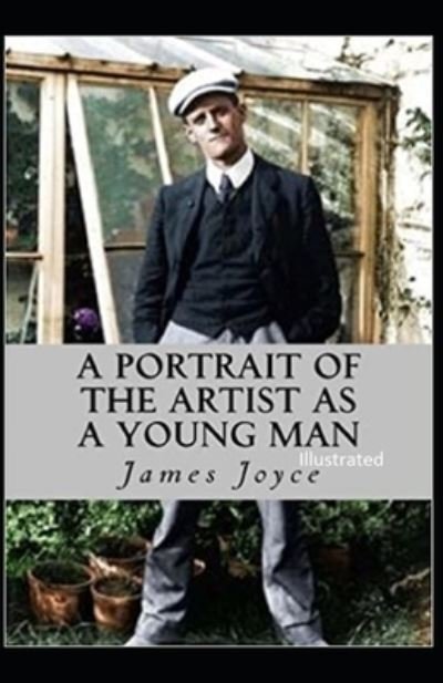 Cover for James Joyce · A Portrait of the Artist as a Young Man Illustrated (Paperback Book) (2020)