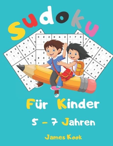 Cover for James Kook · Sudoku fur Kinder 5 - 7 Jahren (Paperback Book) (2020)