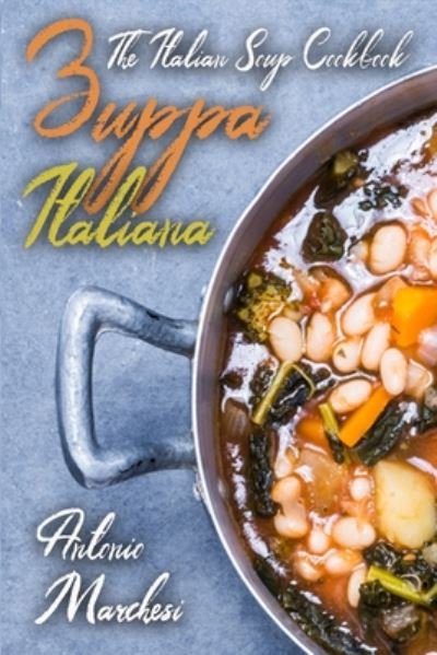 Cover for Antonio Marchesi · Zuppa Italiana (Paperback Book) (2020)
