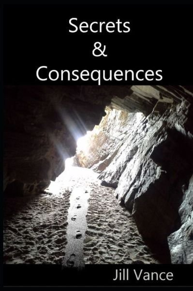 Secrets & Consequences - Jill Vance - 图书 - Amazon Digital Services LLC - Kdp Print  - 9798717791663 - 2021年3月6日