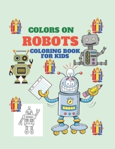 Cover for Mery Rayan · Colors on Robots (Paperback Book) (2021)