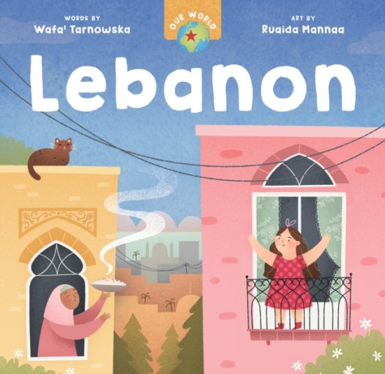 Cover for Wafa' Tarnowska · Our World: Lebanon - Our World (Board book) (2026)
