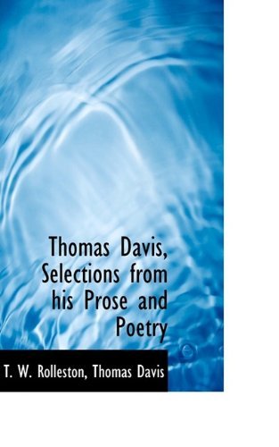 Cover for T W Rolleston · Thomas Davis, Selections from His Prose and Poetry (Paperback Book) (2009)