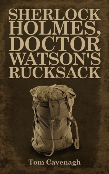 Cover for Tom Cavenagh · Sherlock Holmes, Doctor Watson's Rucksack (Paperback Book) (2020)