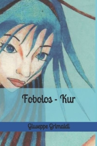 Cover for Chiara Grimaldi · Fobolos - Kur (Paperback Book) (2018)
