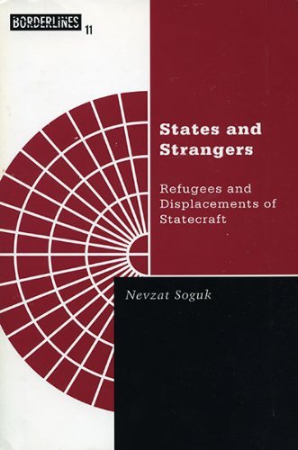 Cover for Nevzat Soguk · States And Strangers: Refugees And Displacements Of Statecraft - Borderlines (Paperback Book) (1999)