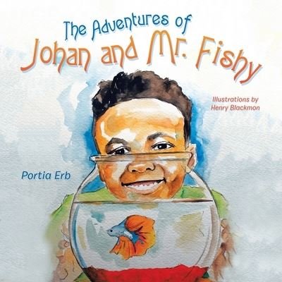 Cover for Portia Erb · The Adventures of Johan and Mr. Fishy (Paperback Book) (2021)