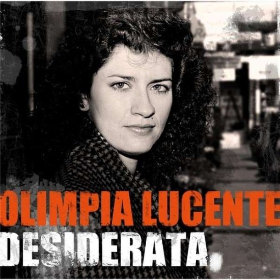 Desiderata - Olimpia Lucente - 音乐 - Olimpia Lucente - 0888174556680 - 2013年11月24日