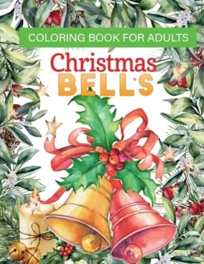 Cover for Jane Christmas Press · Coloring Book for Adults Christmas Bells (Book) (2020)