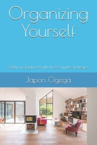 Cover for Japon Ogega · Organizing Yourself (Paperback Book) (2020)